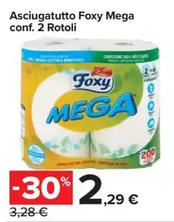 Carrefour Asciugatutto Foxy Mega Conf. 2 Rotoli offerta