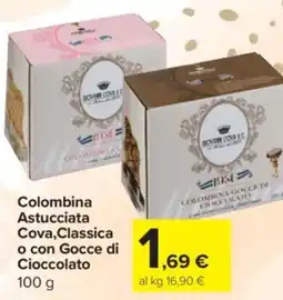 Carrefour Express Colombina Astucciata Cova,Classica o con Gocce di Cioccolato offerta