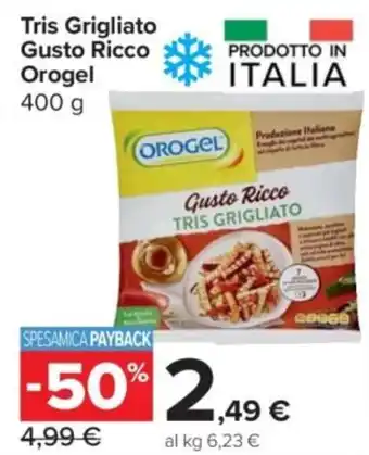 Carrefour Express Tris Grigliato Gusto Ricco Orogel offerta