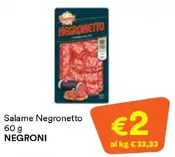 Unes Salame Negronetto NEGRONI offerta