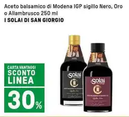 Iper La Grande Aceto balsamico di Modena IGP sigillo Nero, Oro o Allambrusco I SOLAI DI SAN GIORGIO offerta