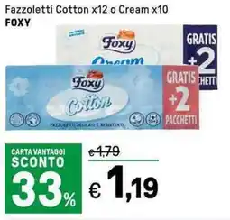 Iper La Grande Fazzoletti Cotton x12 o Cream x10 FOXY offerta