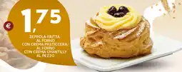 Extra Supermercati Zeppola fritta/ al forno con crema pasticcera/ al forno con crema chantilly offerta