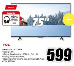 MediaWorld TCL Smart TV 75" 75P7K offerta