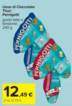 Carrefour Uovo di Cioccolato Thun Pernigotti offerta