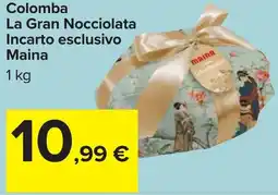 Carrefour Colomba La Gran Nocciolata Incarto esclusivo Maina offerta
