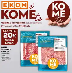 Ekom Buste affettati KOME TE offerta