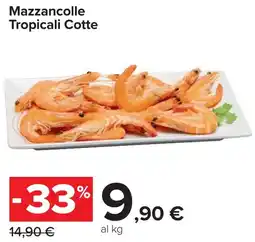 Carrefour Mazzancolle Tropicali Cotte offerta