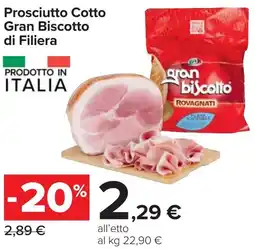 Carrefour Prosciutto Cotto Gran Biscotto di Filiera offerta
