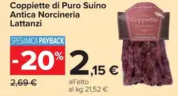 Carrefour Coppiette di Puro Suino Antica Norcineria Lattanzi offerta