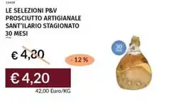 Prezzemolo e Vitale Le selezioni p&v prosciutto artigianale sant'ilario stagionato offerta