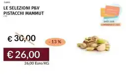 Prezzemolo e Vitale Le selezioni p&v pistacchi mammut offerta