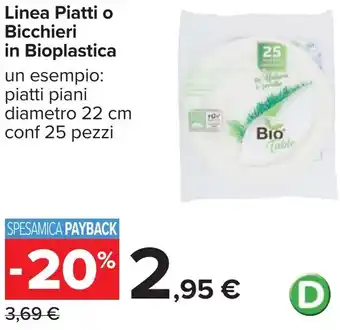 Carrefour Linea Piatti o Bicchieri in Bioplastica offerta