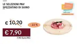 Prezzemolo e Vitale Le selezioni p&v spezzatino di suino offerta