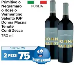 Carrefour Primitivo o Negramaro o Rosè o Vermentino Salento IGP Donna Marzia Tenute Conti Zecca offerta