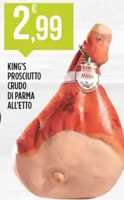 Euroesse King's prosciutto crudo di parma all'etto offerta