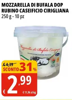 Tigros Mozzarella di bufala dop rubino CASEIFICIO CIRIGLIANA offerta