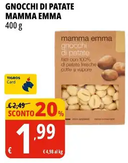 Tigros Gnocchi di patate MAMMA EMMA offerta