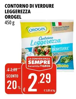 Tigros Contorno di verdure leggerezza OROGEL offerta