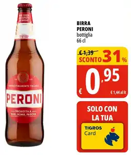 Tigros Birra peroni bottiglia offerta