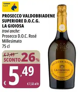 Tigros Prosecco valdobbiadene superiore d.o.c.g. LA GIOIOSA offerta