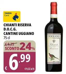 Tigros Chianti riserva D.O.C.G. CANTINE UGGIANO offerta