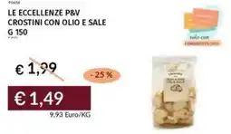 Prezzemolo e Vitale Le eccellenze p&v crostini con olio e sale offerta