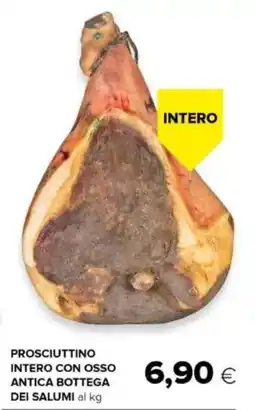 Tigre Prosciuttino intero con osso antica bottega dei salumi offerta