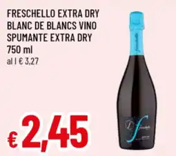 Famila Freschello extra dry blanc de blancs vino spumante extra dry offerta
