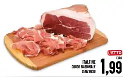 Al Discount Italfine crudo nazionale senz'osso offerta