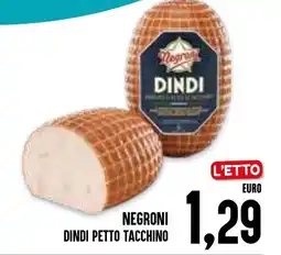 Al Discount Negroni dindi petto tacchino offerta