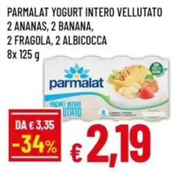 Famila Parmalat yogurt intero vellutato 2 ananas, 2 banana, 2 fragola, 2 albicocca offerta