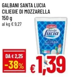 Famila Galbani santa lucia ciliegie di mozzarella offerta