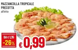 Famila Mazzancolla tropicale precotta offerta