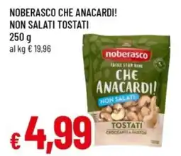 Famila Noberasco che anacardi! non salati tostati offerta