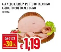 Famila Aia aequilibrium petto di tacchino arrosto cotto al forno offerta