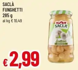 Famila Saclà funghetti offerta