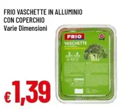 Famila Frio vaschette in alluminio con coperchio offerta