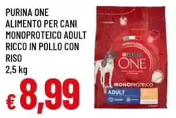 Famila Purina one alimento per cani monoproteico adult ricco in pollo con riso offerta