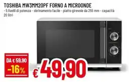 Famila TOSHIBA MW3MM20PF FORNO A MICROONDE offerta