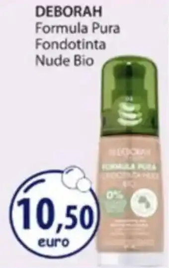 Acqua & Sapone DEBORAH Formula Pura Fondotinta Nude Bio offerta