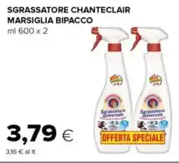 Oasi Sgrassatore chanteclair marsiglia bipacco offerta