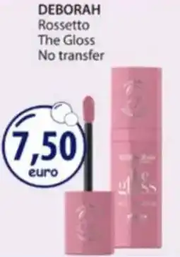 Acqua & Sapone DEBORAH Rossetto The Gloss No transfer offerta