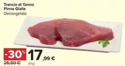Carrefour Market Trancio di Tonno Pinne Gialle Decongelato offerta