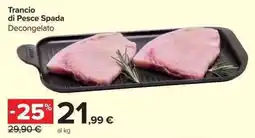 Carrefour Market Trancio di Pesce Spada offerta