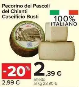 Carrefour Market Pecorino dei Pascoli del Chianti Caseificio Busti offerta