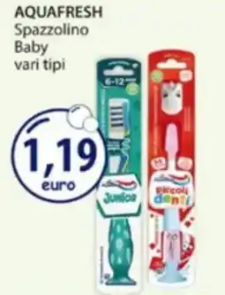 Acqua & Sapone AQUAFRESH Spazzolino Baby offerta