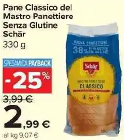 Carrefour Market Pane Classico del Mastro Panettiere Senza Glutine Schär offerta
