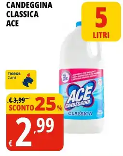 Tigros Candeggina classica ACE offerta