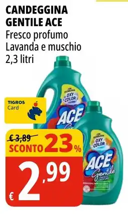 Tigros Candeggina gentile ACE offerta